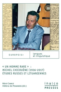 Image de Un homme rare, Michel Chicouène (1936 – 2017) : études russes et lituaniennes. "