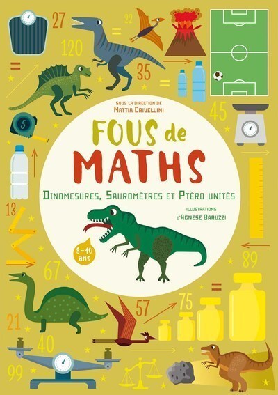 Picture of Fous de maths - Dinomesures, Sauromètres et Ptéro unités