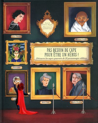 Picture of Pas besoin de cape pour être un héros ! - Découvre les super-pouvoirs de 20 personnages célèbres