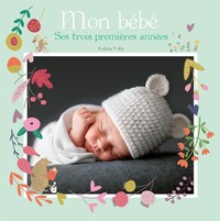 Image de Mon bébé - Ses trois premières années