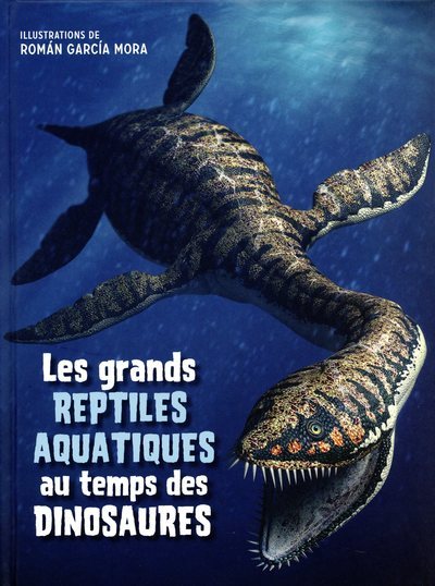 Image de Les grands reptiles aquatiques au temps des dinosaures