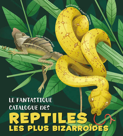 Image de Le fantastique catalogue des reptiles les plus bizarroïdes