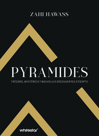 Picture of Pyramides - Trésors, mystères et nouvelles découvertes en Égypte