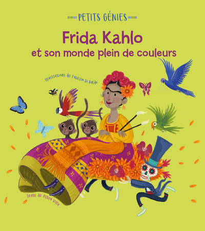 Picture of Petits génies : Frida Kahlo et son monde plein de couleurs