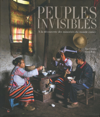 Image de Peuples invisibles - A la découverte des minorités du monde entier
