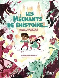 Image de Les méchants de l'histoire - Comment reconnaitre et affronter les harceleurs !