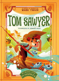 Picture of Tom Sawyer - D'après le roman de Mark Twain - Mes premiers petits classiques