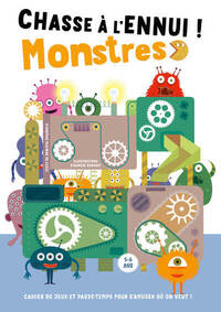 Picture of Chasse à l'ennui ! Monstres - Cahier de jeux et passe-temps pour s'amuser où on veut !