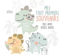 Image de Mes tout premiers souvenirs - Mes amis bébés dinos