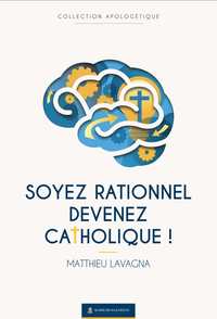 Image de Soyez rationnel, devenez catholique