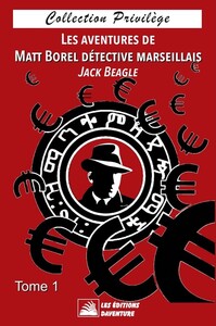 Image de Les aventures de Matt Borel détective marseillais