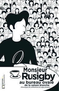Image de Monsieur Rusigby au bureau ovale de la saison blanche - chroniques de confinement du rugby amateur