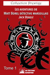 Image de Les aventures de Matt Borel détective marseillais