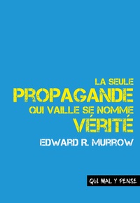 Image de La seule propagande qui vaille se nomme vérité