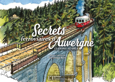 Image de Secrets ferroviaires d'Auvergne et un peu au-delà