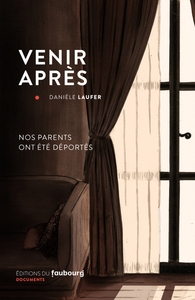 Image de Venir après - Nos parents ont été déportés