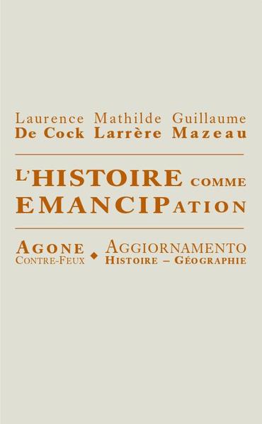 Image de L' Histoire comme émancipation