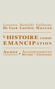 Image de L' Histoire comme émancipation