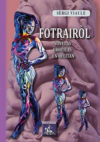 Picture of Fotrairòl - novèlas eroticas en occitan