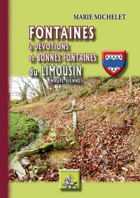 Image de Fontaines à dévotions et bonnes fontaines du Limousin - Haute-Vienne