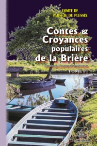 Picture of CONTES & CROYANCES POPULAIRES DE LA BRIERE RECUEILLIES A DONGES ET SES ENVIRONS (TOME 1er)