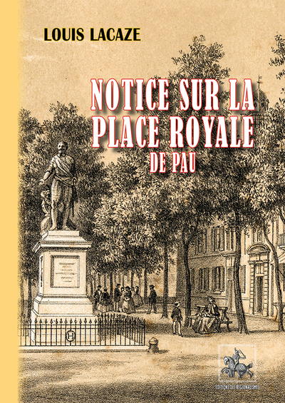 Picture of Notice sur la place royale de Pau (1688-1878)