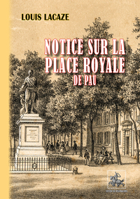 Picture of Notice sur la place royale de Pau (1688-1878)