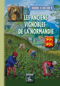 Picture of Les anciens vignobles de la Normandie