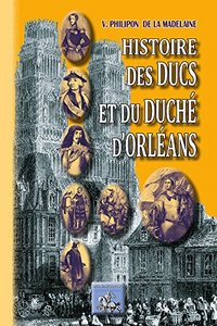 Picture of Histoire des ducs et du duché d'Orléans