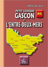 Image de PETIT LEXIQUE GASCON DE L'ENTRE-DEUX-MERS