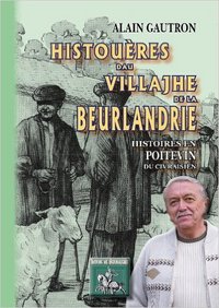 Image de HISTOUERES DAU VILLAJHE DE LA BEURLANDRIE (HISTOIRES EN POITEVIN DU CIVRAISIEN)