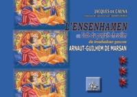 Image de L'ENSENHAMEN OU CODE DU PARFAIT CHEVALIER DU TROUBADOUR GASCON ARNAUT-GUILHEM DE MARSAN