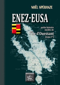 Image de Enez-Eusa - petite histoire inédite de l'île d'Ouessant...