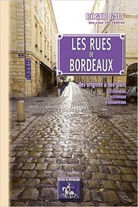 Image de Les rues de Bordeaux - des origines à nos jours