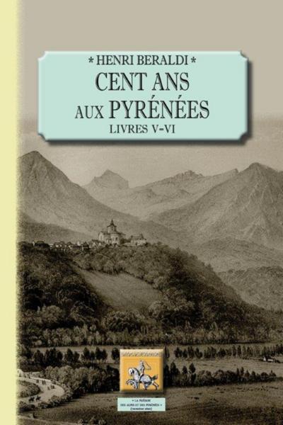 Image de CENT ANS AU PYRENEES LIVRES 5 ET 6