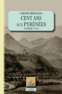 Image de CENT ANS AU PYRENEES LIVRES 5 ET 6