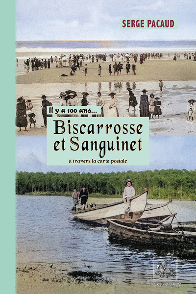 Image de Il y a 100 ans... Biscarrosse et Sanguinet à travers la carte postale