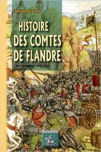 Picture of HISTOIRE DES COMTES DE FLANDRE (TOME I : DES ORIGINES AU XIIIE SIECLE)