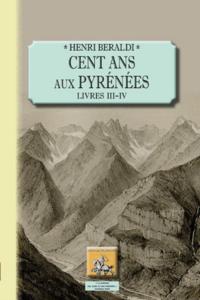 Image de CENT ANS AUX PYRENEES LIVRES 3 ET 4