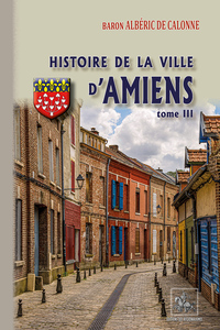 Image de Histoire de la Ville d'Amiens (T3)