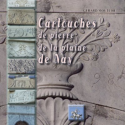 Picture of Les cartouches de pierre de la plaine de Nay