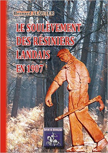 Image de LE SOULEVEMENT DES RESINIERS LANDAIS EN 1907