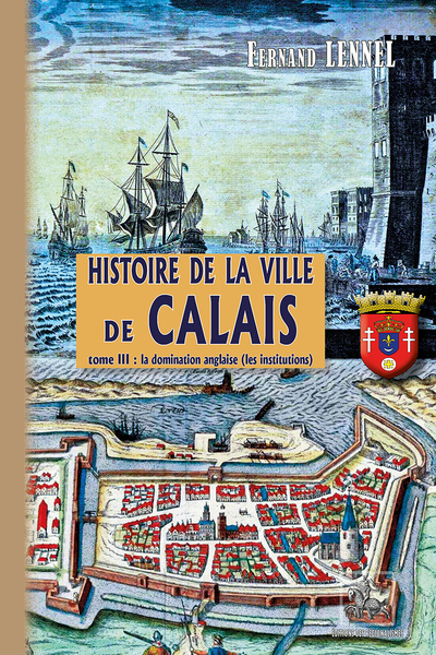 Image de Histoire de la Ville de Calais (T3)