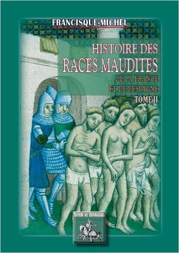 Picture of HISTOIRE DES RACES MAUDITES DE LA FRANCE ET DE L'ESPAGNE (TOME II)