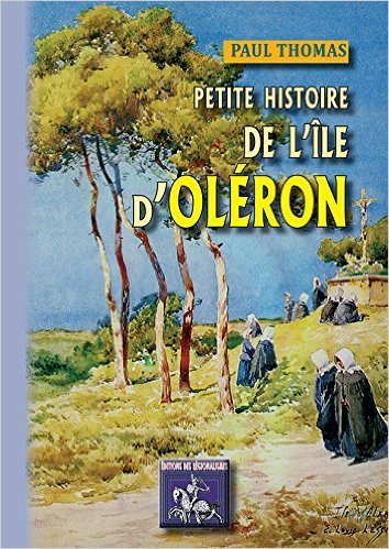 Picture of PETITE HISTOIRE DE L'ILE D'OLERON