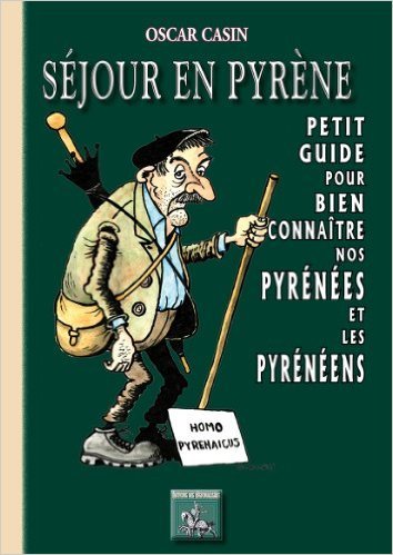 Picture of SEJOUR EN PYRENE, PETIT GUIDE POUR BIEN CONNAITRE NOS PYRENEES & LES PYRENEENS