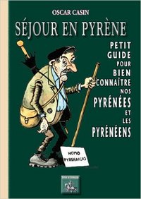 Picture of SEJOUR EN PYRENE, PETIT GUIDE POUR BIEN CONNAITRE NOS PYRENEES & LES PYRENEENS