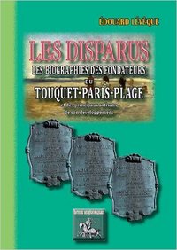 Picture of LES DISPARUS : LES BIOGRAPHIES DES FONDATEURS DU TOUQUET-PARIS-PLAGE