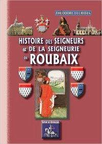 Picture of Petite histoire des seigneurs et de la seigneurie de Roubaix