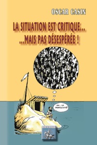 Picture of La situation est critique, mais pas désespérée
